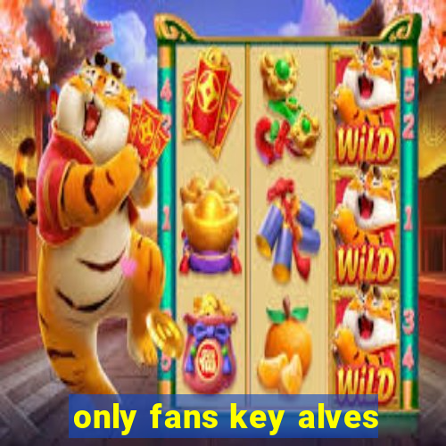 only fans key alves